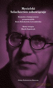 Mycielski Szlachectwo zobowiązuje - Beata Bolesławska-Lewandowska [KSIĄŻKA]