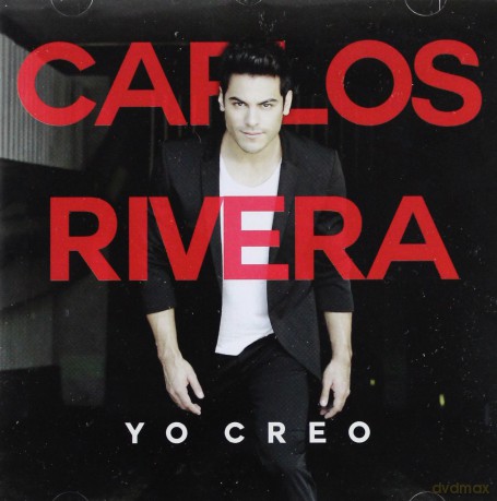 Carlos Rivera: Yo Creo [CD]