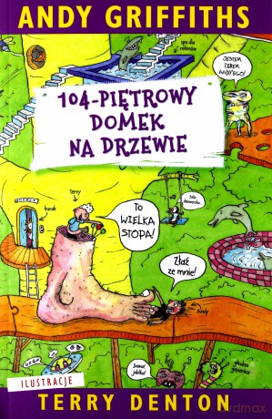 104-piętrowy domek na drzewie - Andy Griffiths [KSIĄŻKA]