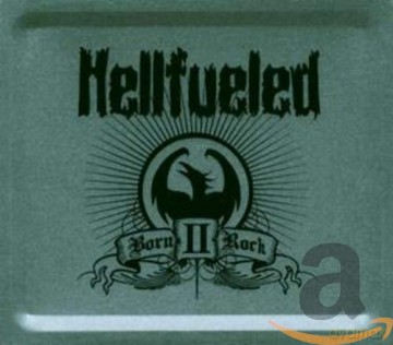 Hellfueled: Born II Rock [CD]
