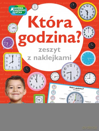 Która godzina. Zeszyt z naklejkami [KSIĄŻKA]