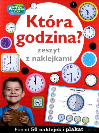 Która godzina. Zeszyt z naklejkami [KSIĄŻKA]