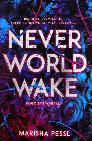 Neverworld wake - Marisha Pessl [KSIĄŻKA]