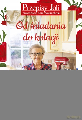 Przepisy Joli. Od śniadania do kolacji - Jola Caputa [KSIĄŻKA]