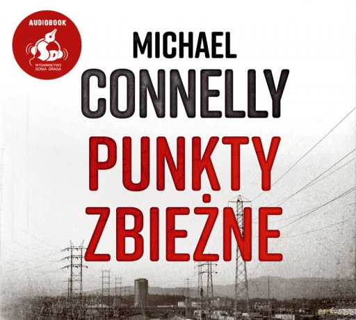 Punkty zbieżne - Michael Connelly [AUDIOBOOK]