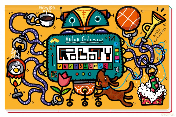 Roboty przyszłości - Artur Gulewicz [KSIĄŻKA]