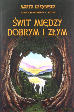 Świt między dobrym i złym. Wilcza dolina Bratmił (Tom 2) - Marta Krajewska [KSIĄŻKA]