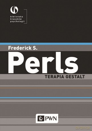 Terapia Gestalt - Frederick S. Perls [KSIĄŻKA]