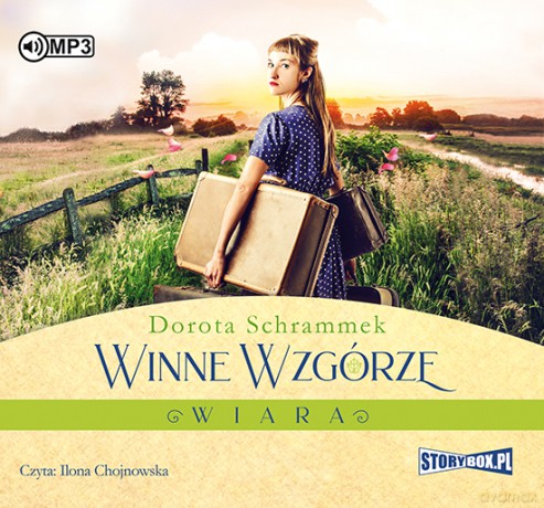 Wiara. Winne wzgórze - Dorota Schrammek [AUDIOBOOK]