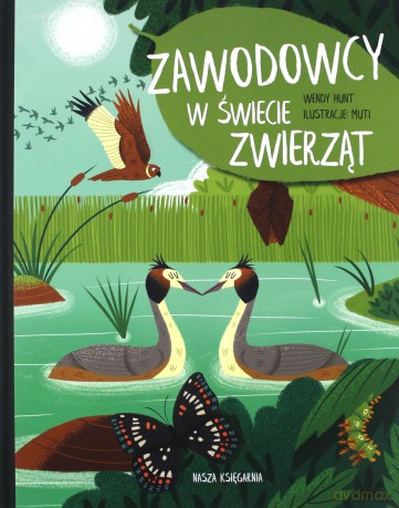 Zawodowcy w świecie zwierząt - Wendy Hunt [KSIĄŻKA]