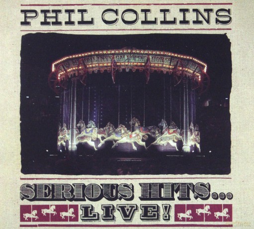 Phil Collins: Serious Hits...Live! [CD]