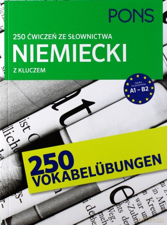 250 ćwiczeń ze słownictwa z kluczem. Niemiecki [KSIĄŻKA]