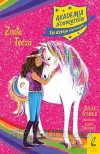 Akademia Jednorożców. Zosia i Tęcza - Lucy Truman [KSIĄŻKA]