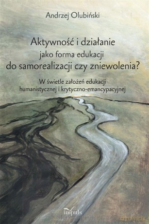 Aktywność i działanie jako forma edukacji - Andrzej Olubiński [KSIĄŻKA]