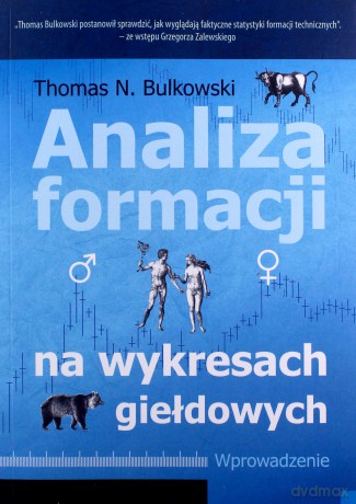 Analiza formacji na wykresach giełdowych - Thomas N. Bulkowski [KSIĄŻKA]