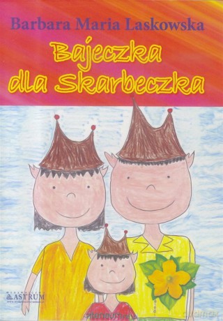 Bajeczka dla skarbeczka - Barbara Maria Laskowska [KSIĄŻKA]
