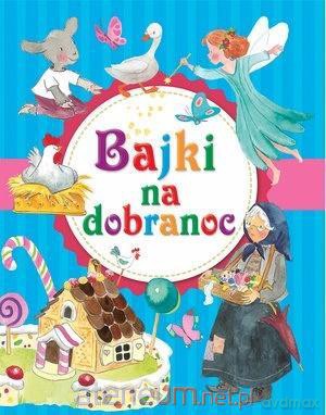 Bajki na dobranoc [KSIĄŻKA]