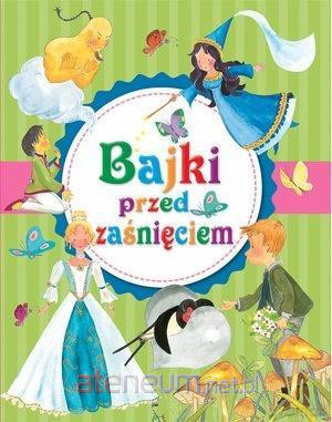 Bajki przed zaśnięciem [KSIĄŻKA]