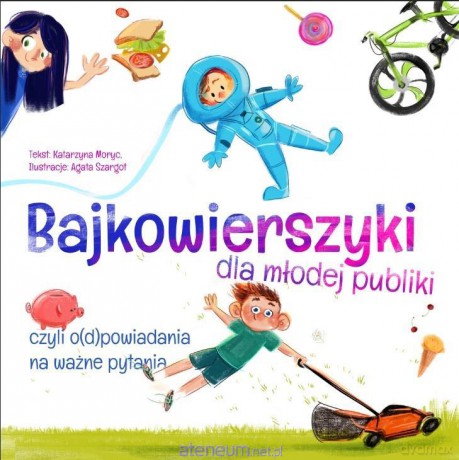 Bajkowierszyki dla młodej publiki - Katarzyna Moryc [KSIĄŻKA]