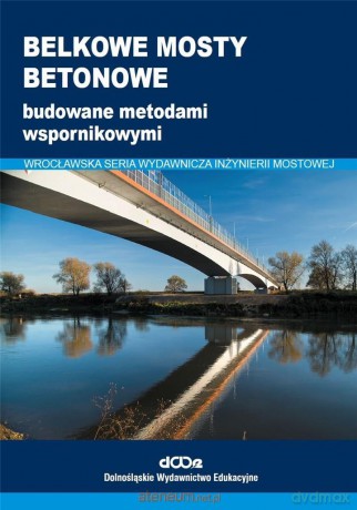 Belkowe mosty betonowe [KSIĄŻKA]