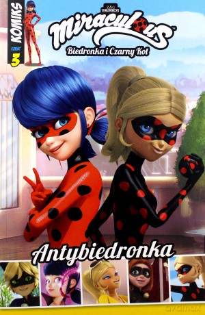 Biedronka i Czarny Kot. Komiks (Tom 3) Antybiedronka [KOMIKS]