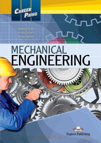 Career Paths: Mechanical Engineering - Virginia Evans, Jenny Dooley, Joshua Kern [KSIĄŻKA]