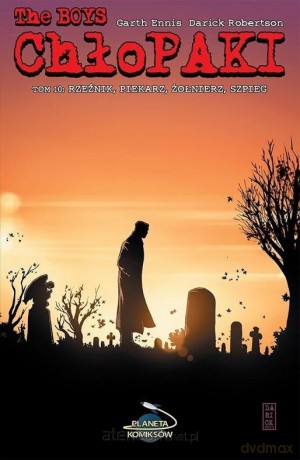 Chłopaki (Tom 10) Rzeżnik, piekarz, żołnierz, szpieg - Garth Ennis, Darick Robertson [KOMIKS]