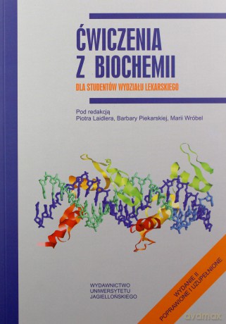 Ćwiczenia z biochemii dla studentów wydziału Lekarskiego [KSIĄŻKA]