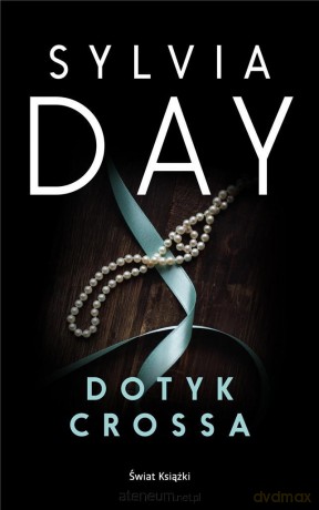 Dotyk Crossa - Sylvia Day [KSIĄŻKA]