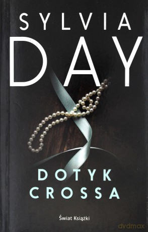 Dotyk Crossa - Sylvia Day [KSIĄŻKA]