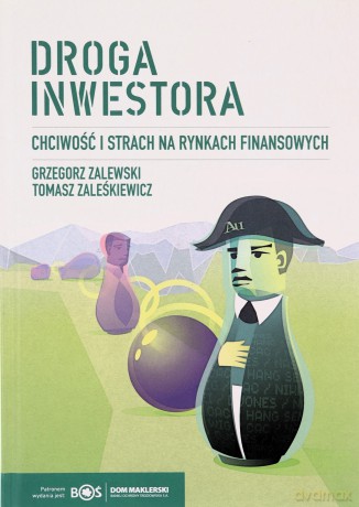 Droga inwestora. Chciwość i strach na rynkach [KSIĄŻKA]