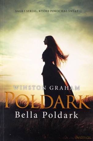Bella Poldark. Dziedzictwo rodu Poldarków (Tom 12) - Winston Graham [KSIĄŻKA]