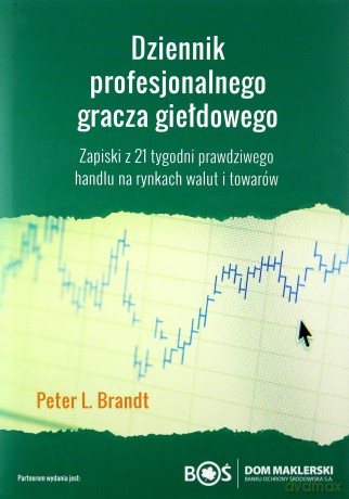 Dziennik profesjonalnego gracza giełdowego - Peter Brandt [KSIĄŻKA]
