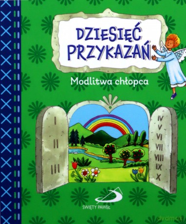 Dziesięć przykazań. Modlitwa chłopca [KSIĄŻKA]
