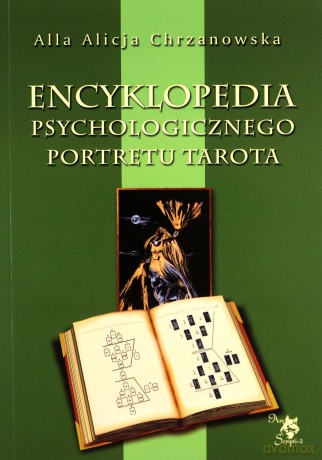 Encyklopedia Psychologicznego Portretu Tarota - A. A. Chrzanowska [KSIĄŻKA]