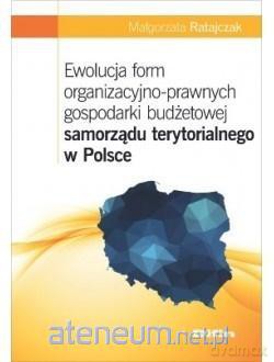 Ewolucja form organizacyjno-prawnych gospodarki - Małgorzata Ratajczak [KSIĄŻKA]