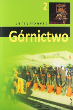 Górnictwo (Tom 2) - Jerzy Honysz [KSIĄŻKA]