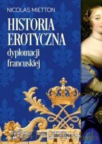 Historia erotyczna dyplomacji francuskiej - Nicolas Mietton [KSIĄŻKA]