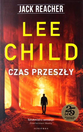 Jack Reacher: Czas przeszły - Lee Child [KSIĄŻKA]