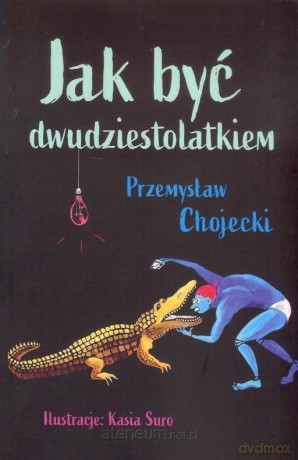 Jak być dwudziestolatkiem [KSIĄŻKA]