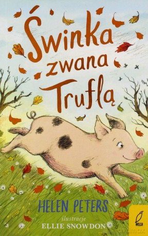 Jasmine Green. Świnka zwana Truflą - Helen Peters [KSIĄŻKA]