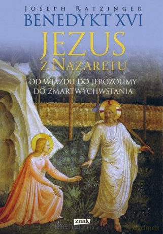 Jezus z Nazaretu - Joseph Ratzinger [KSIĄŻKA]