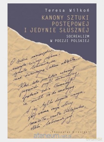 Kanony sztuki postępowej i jedynie słusznej - Teresa Wilkoń [KSIĄŻKA]