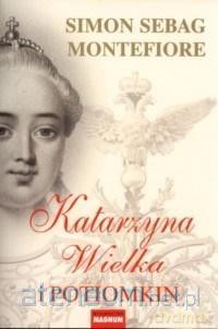 Katarzyna Wielka i Potiomkin - Simon Sebag Montefiore [KSIĄŻKA]