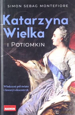 Katarzyna Wielka i Potiomkin - Simon Sebag Montefiore [KSIĄŻKA]