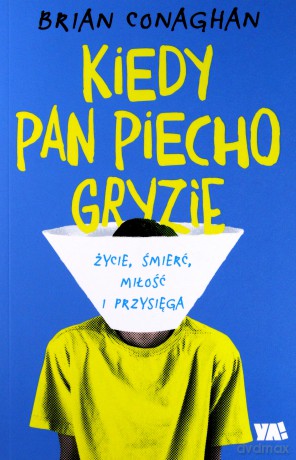 Kiedy Pan Piecho gryzie - Brian Conaghan, Łukasz Małecki [KSIĄŻKA]