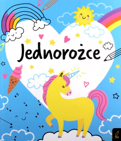 Koloruję. Jednorożce [KSIĄŻKA]