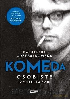 Komeda. Osobiste życie jazzu (wydanie specjalne) - Magdalena Grzebałkowska [KSIĄŻKA]