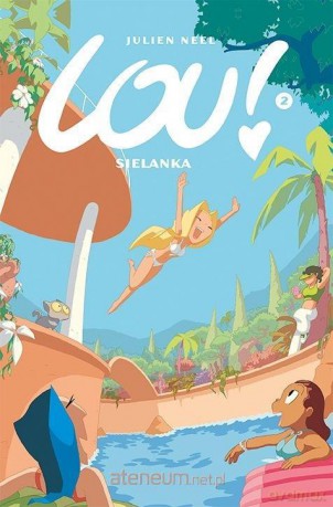 Komiksy są super! Lou! (Tom 2) Sielanka - Julien Neel [KOMIKS]