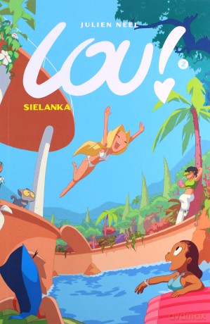 Komiksy są super! Lou! (Tom 2) Sielanka - Julien Neel [KOMIKS]